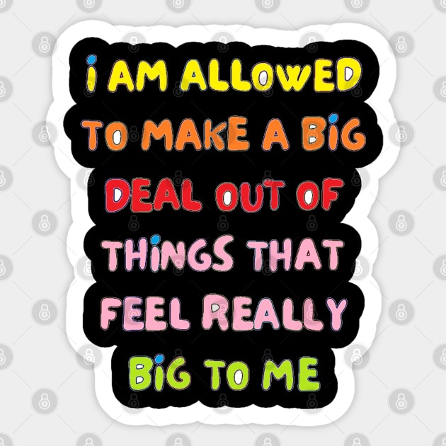 i'am allowed to make a big deal out of Sticker by yousseflyazidi